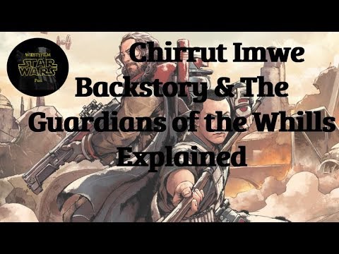 Chirrut Imwe Backstory Explained