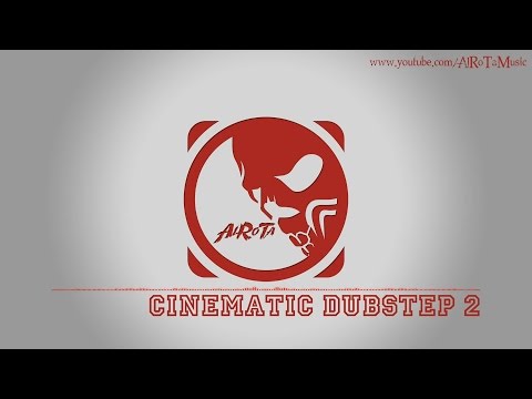 Cinematic Dubstep 2 by Niklas Gustavsson - [Action Music]