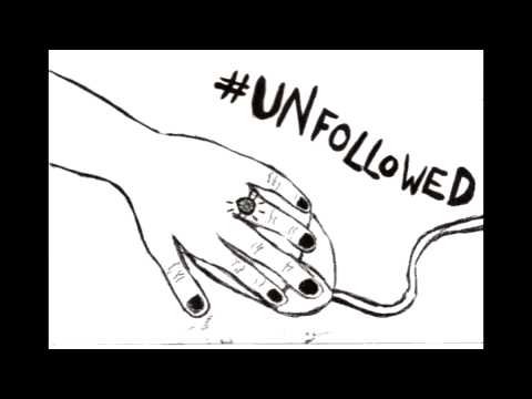 Video thumbnail for #UNfollowed.