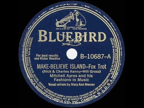 1940 HITS ARCHIVE: Make-Believe Island - Mitchell Ayres (Mary Ann Mercer, vocal) (a #1 record)