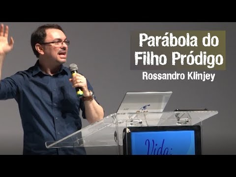 Parábola do Filho Pródigo - Rossandro Klinjey