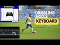 Learn DRIBBLING Skills through KEYBOARD | efootball 2023 | PC