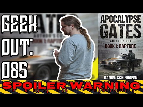 🔴Geek Out: 085 Rapture: Apocalypse Gates Author's Cut, Book 1 by Daniel Schinhofen