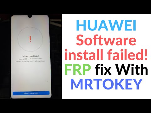 DOWNGRADE ALL HUAWEI Software install failed! or FRP SOLUTION WITH MRTOKEY .