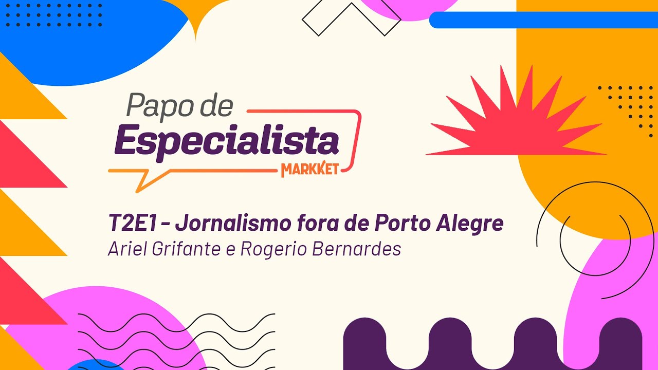 Jornalismo Fora de Porto Alegre | Ariel Grifante e  Rogério Bernardes | Papo de Especialista