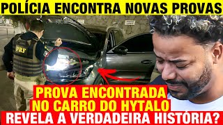 CASO HYTALO SANTOS - PROVA encontrada NO CARRO de Hytalo revela a VERDADEIRA HISTÓRIA?