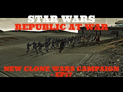 Star Wars - Republic at War - New Campaign - Episode 17