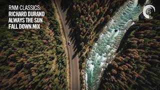VOCAL TRANCE CLASSICS: Richard Durand - Always The Sun (Fall Down Mix) [Adrian &amp; Raz]