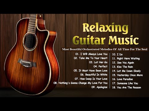 Best Romantic Guitar Music of All Time - Sweet Guitar Melodies Bring You Back To Your Youth