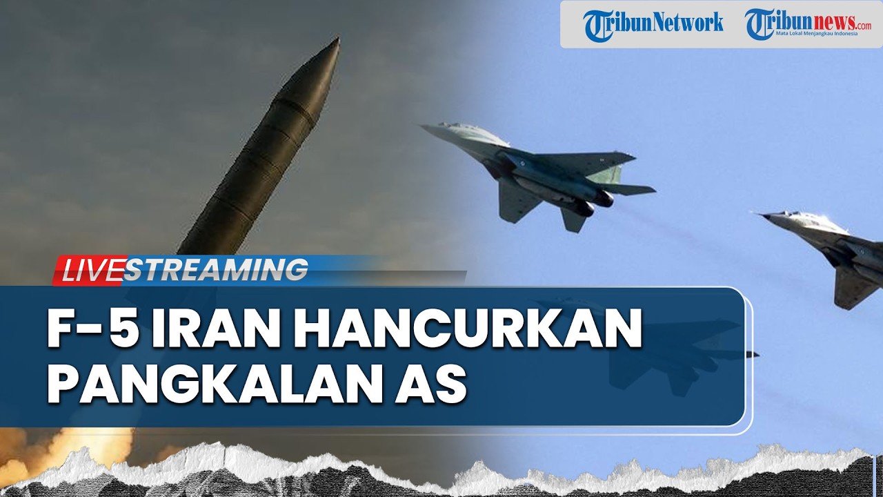 Jet Tempur F-5 Iran Hantam Pangkalan AS di Kuwait, 30 Juta Kombatan Elit Disiapkan Lawan Washington