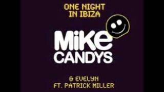 Mike Candya feat Evelyn feat Patrick Miller - one night in ibiza (Official Music)