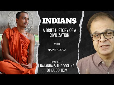 Indians | Ep 5: Nalanda and the Decline of Buddhism | A Brief History of a Civilization