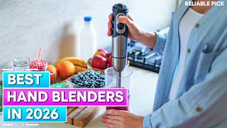 Top 5 Best Hand Blenders in 2026 – Power, Precision, and Convenience!