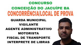 CONCORRÊNCIA E LOCAL DE PROVA CONCEIÇÃO DO JACUÍPE BA