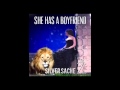 Silver Sache-She Has A Boyfriend