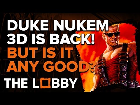 Duke Nukem 3D Returns! But is it any Good? - The Lobby