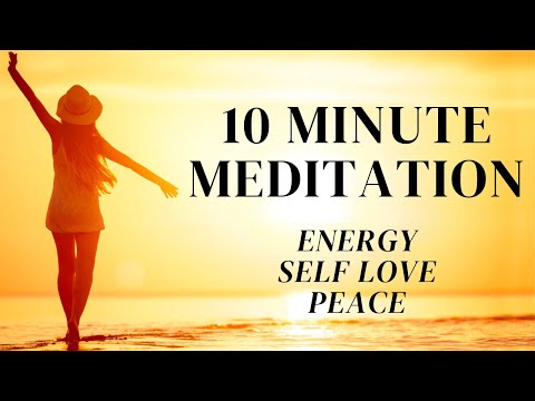 10 Minute Meditation - TOP UP - Self Love, Energy, Peace