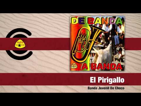 Banda Juvenil De Choco - El Pirigallo (Audio) | Felito Records