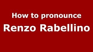 How to pronounce Renzo Rabellino