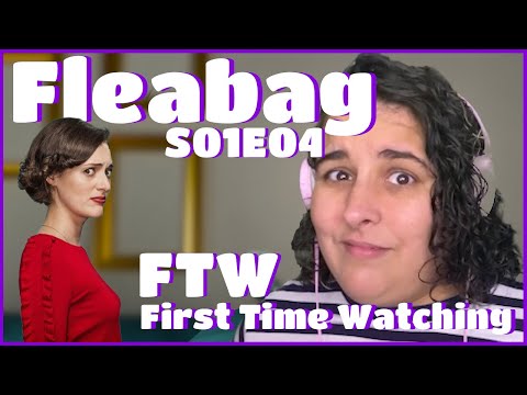 SL#TS & SILENCE 🤫 Fleabag S01E04 - First Time Watching