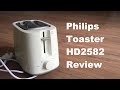 Philips Toaster HD2582 Review