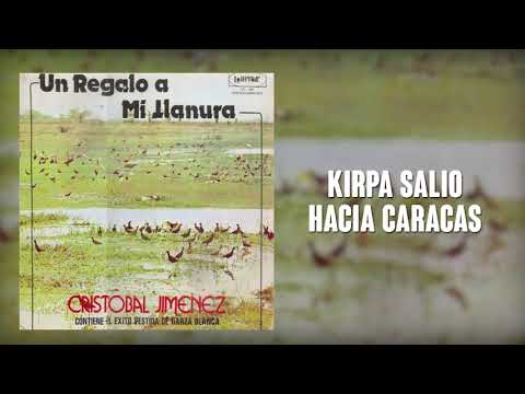 Kirpa Salió Hacia Caracas - Cristóbal Jiménez | Cover Audio | Música Llanera