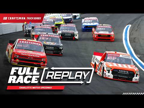 NASCAR Craftsman Truck Series Full Race Replay | 2026 Charlotte Motor Speedway