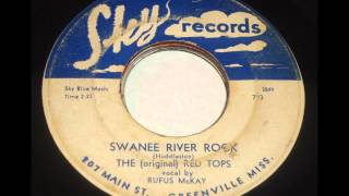 THE (ORIGINAL) RED TOPS WITH RUFUS McKAY - HELLO, IS THAT YOU / SWANEE RIVER ROCK- SKY 703 - 1956
