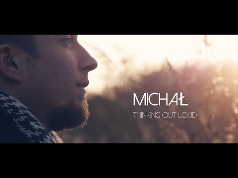 Thinking Out Loud - Ed Sheeran (Cover By Michał Laszczak)