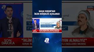 Bakan Kurum: İklim Değişikliğine Aksiyon Almalıyız | A Para