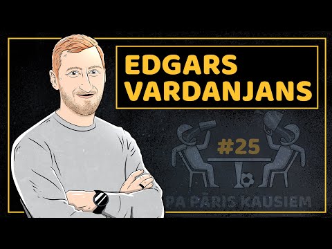 Pa Pāris Kausiem #25 Edgars Vardanjans
