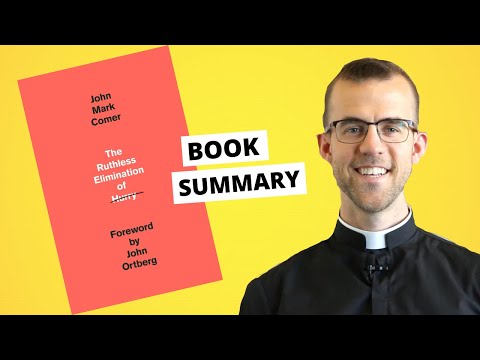 SUMMARY - The Ruthless Elimination of Hurry // John Mark Comer