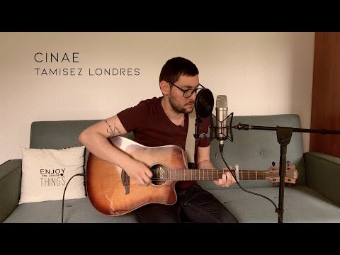 Cinae - Tamisez Londres (Philippe Lafontaine Cover)