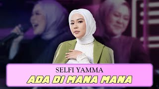 Download lagu Selfi Yamma - Ada Di Mana Mana (Lirik) mp3 Download lagu Selfi Yamma - Ada Di Mana Mana (Lirik) mp3