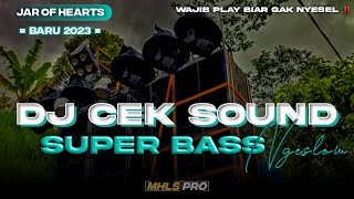 Download lagu DJ SUPER BASS NGESLOW TERBARU 2023 | DJ CEK SOUND JAR OF HEARTS mp3