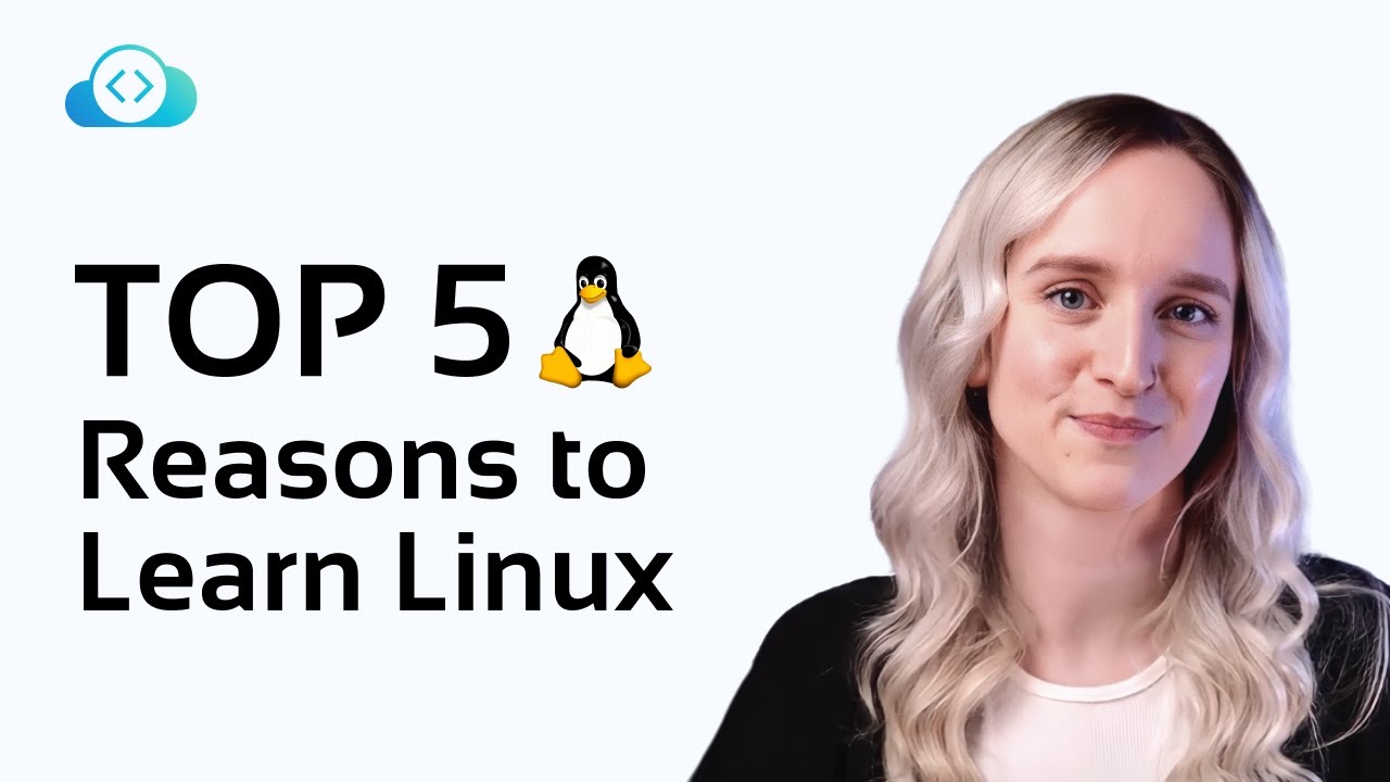 Top 5 Reasons to Learn Linux - For Anyone Interested in Tech