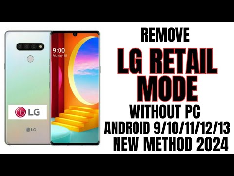 How to Remove Retail mode on ALL LG PHONES | New Updated Method 2024