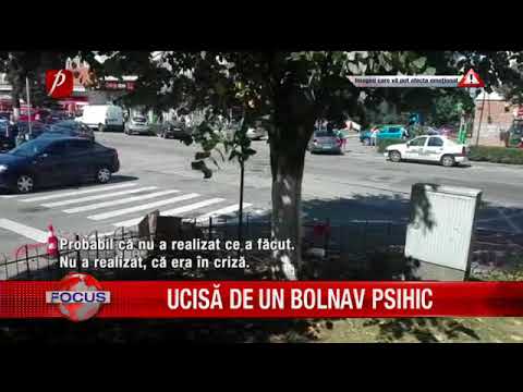 Ucisă de un bolnav psihic