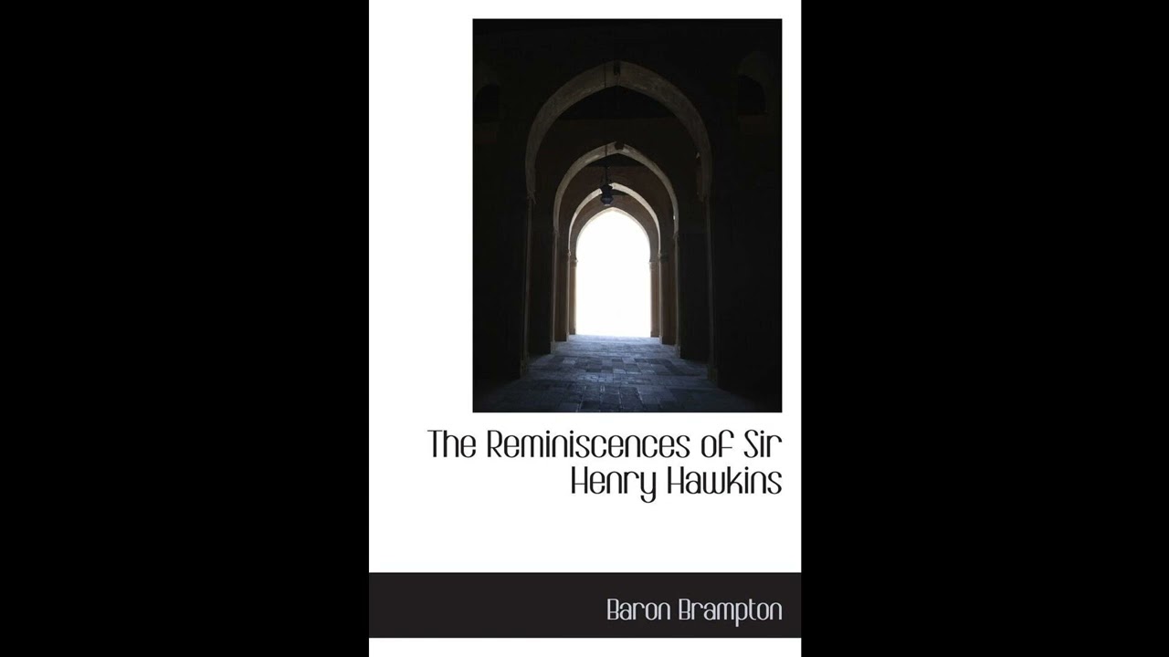 The Reminiscences of Sir Henry Hawkins