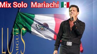 Luis Miguel  Mariachi Mix ☀️☀️☀️