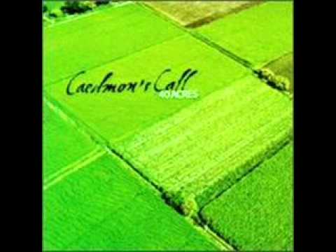 Caedmon's Call - There You Go