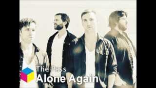 The Pass - Alone Again