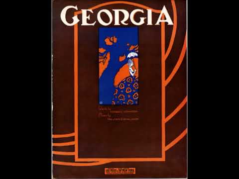 Peerless Quartet - Georgia (A Song Of A Sunny Southern State) 1922 (Walter Donaldson)