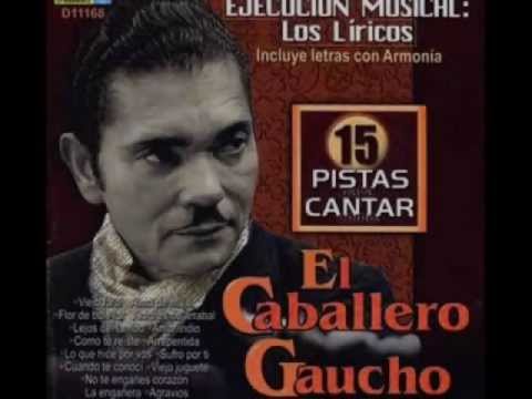 Te Reíste de Mí - El Caballero Gaucho ♫♪♫