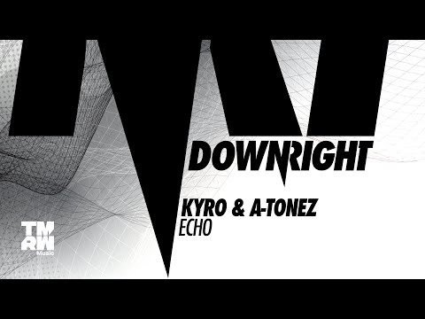 Kyro & A-Tonez - Echo