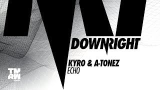 Kyro & A-Tonez - Echo