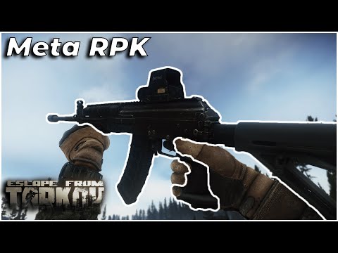 Meta RPK Build - Patch .12.12.30 - Escape from Tarkov