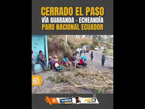 Con corte a las 18:30, cerrada la vía Guaranda - Echeandía en la provincia Bolívar.