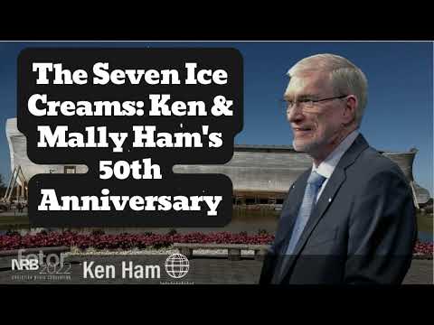 The Seven Ice Creams: Ken & Mally Ham's 50th Anniversary - Ken Ham Advocate