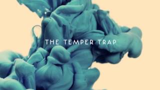 The Temper Trap - Leaving The Heartbreak Hotel